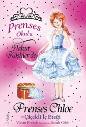Prenses Okulu 13: Prenses Chole ve Çiçekli İç Eteği - Doğan Çocuk