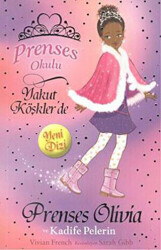 Prenses Okulu 16: Prenses Olivia ve Kadife Pelerin - Doğan Çocuk
