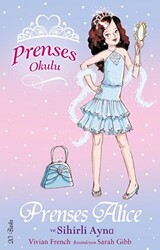 Prenses Okulu 4: Prenses Alice ve Sihirli Ayna - Doğan Çocuk