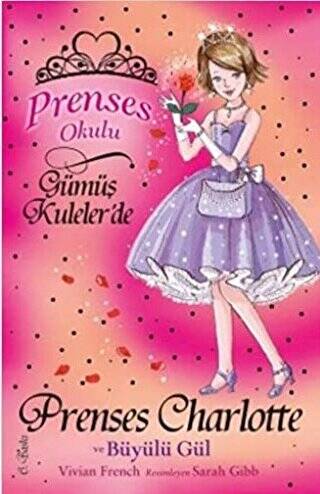 Prenses Okulu 7: Prenses Charlotte ve Büyülü Gül - 1