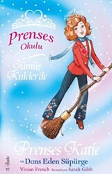 Prenses Okulu 8: Prenses Katie ve Dans Eden Süpürge - Doğan Çocuk