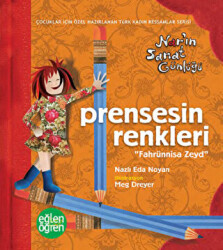Prensesin Renkleri Nar`ın Sanat Günlüğü - Eğlen Öğren - Dstil Tasarım İletişim Yayınları