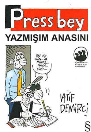 Press Bey Yazmışım Anasını - 1