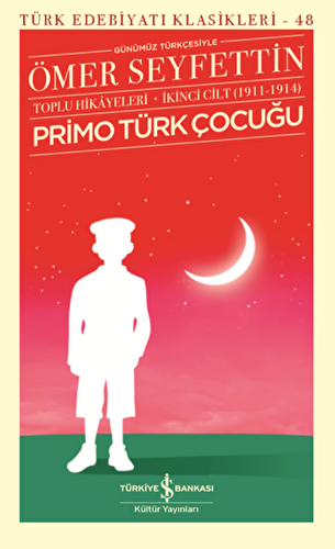 Primo Türk Çocuğu Toplu Hikayeleri Günümüz Türkçesiyle İkinci Cilt 1911-1914 - 1