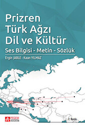 Prizren Türk Ağzı Dil ve Kültür Ses Bilgisi - Metin - Sözlük - 1