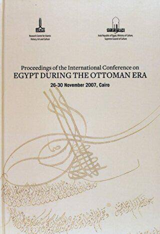 Proceedings of the International Conference on Egypt During the Ottoman Era - 1