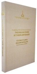 Proceedings of the International Symposium on the Balkan Wars at Their Centenary: 20-21 October 2012, İstanbul - 1