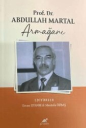Prof. Dr. Abdullah Martal Armağanı - Paradigma Akademi Yayınları