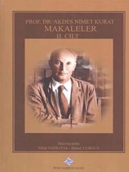 Prof. Dr. Akdes Nimet Kurat, Makaleler Cilt I-II-III - Türk Tarih Kurumu Yayınları