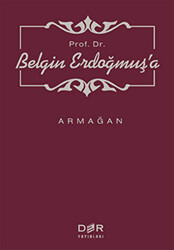 Prof. Dr. Belgin Erdoğmuş’a Armağan - 1
