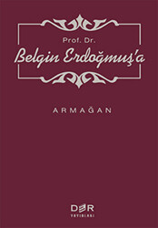 Prof. Dr. Belgin Erdoğmuş’a Armağan - 1