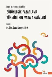 Prof. Dr. Gonca Telli ile Bütünleşik Pazarlama Yönetiminde Vaka Analizleri - 1