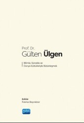 Prof. Dr. Gülten Ülgen Bilimle, Sanatla ve Dünya Kültürleriyle Bütünleşmek - 1