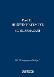 Prof. Dr. Hüseyin Hatemi`ye 80. Yıl Armağanı - 1