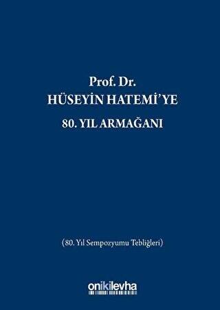 Prof. Dr. Hüseyin Hatemi`ye 80. Yıl Armağanı - 1