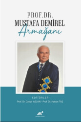 Prof. Dr. Mustafa Demirel Armağanı - Paradigma Akademi Yayınları