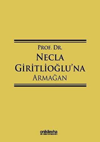 Prof. Dr. Necla Giritlioğlu`na Armağan - 1