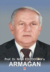 Prof. Dr. Nihat Edizdoğan`a Armağan - 1