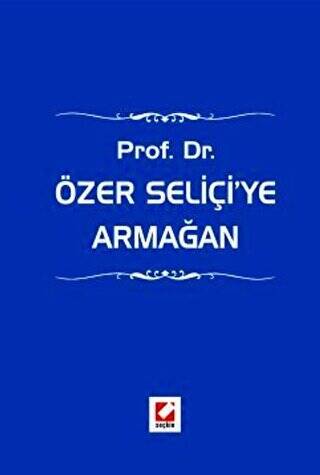 Prof. Dr. Özer Seliçi`ye Armağan - 1