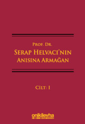 Prof. Dr. Serap Helvacı`nın Anısına Armağan 3 Cilt - 1