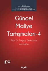 Prof. Dr. Turgay Berksoy`a Armağan - Güncel Maliye Tartışmaları - 4 - 1