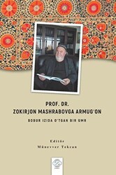 Prof. Dr. Zokırjon Mashrabovga Armugʻon - Bobur Izıda O’tgan Bır Umr - Post Yayınevi