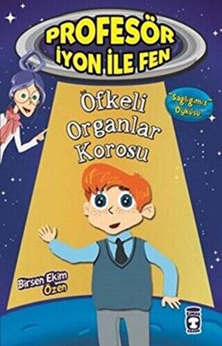 Profesör İyon İle Fen : Öfkeli Organlar Korosu - 1