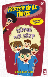 Profesör Kip ile Türkçe 10 - Süper Bir Ekip - 1