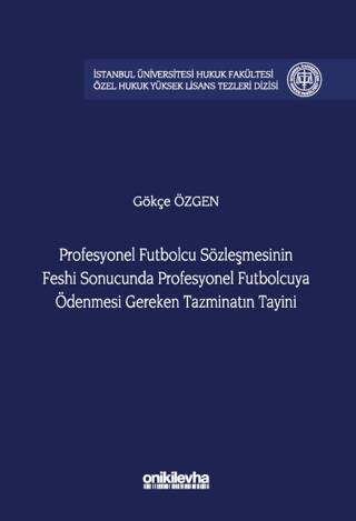 Profesyonel Futbolcu Sözleşmesinin Feshi Sonucunda Profesyonel Futbolcuya Ödenmesi Gereken Tazminatın Tayini - 1