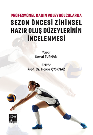 Profesyonel Kadın Voleybolcularda Sezon Öncesi Zihinsel Hazır Oluş Düzeylerinin İncelenmesi - 1