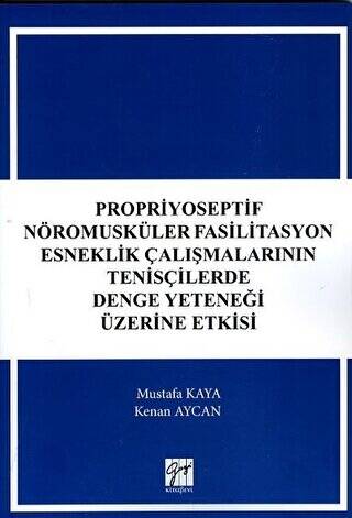 Propriyoseptif Nöromusküler Fasilitasyon Esneklik Çalışmalarının Tenisçilerde Denge Yeteneği Üzerine Etkisi - 1