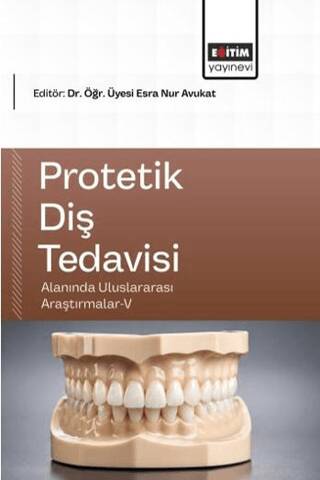 Protetik Diş Tedavisi Alanında Uluslararası Araştırmalar - 5 - 1