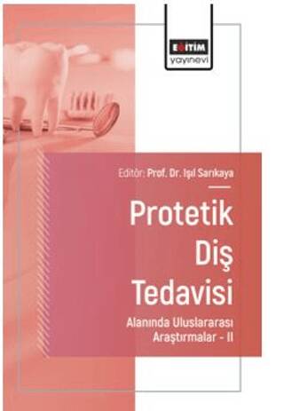 Protetik Diş Tedavisi Alanında Uluslararası Araştırmalar – II - 1