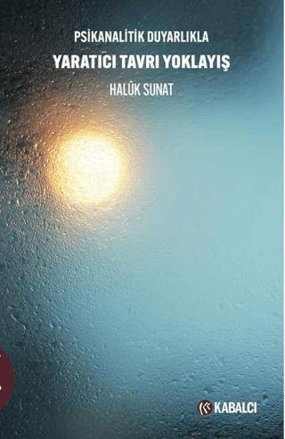 Psikanalitik Duyarlıkla Yaratıcı Tavrı Yoklayış - 1