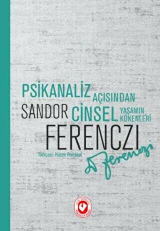 Psikanaliz Açısından Cinsel Yaşamın Kökenleri - 1