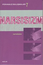 Psikanaliz Buluşmaları 7 - Narsisizm - Bağlam Yayınları
