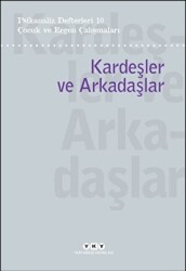 Psikanaliz Defterleri 10 – Çocuk ve Ergen Çalışmaları-Kardeşler ve Arkadaşlar - 1