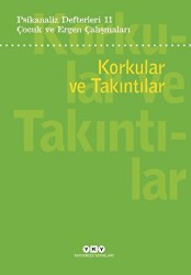 Psikanaliz Defterleri 11: Korkular ve Takıntılar - 1