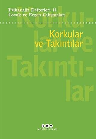 Psikanaliz Defterleri 11: Korkular ve Takıntılar - 1
