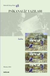 Psikanaliz Yazıları 48 - Baba - Psikanaliz Dergisi Yayınları