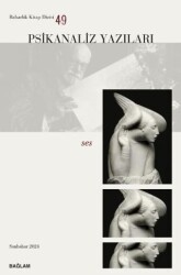 Psikanaliz Yazıları 49 - Ses - Psikanaliz Dergisi Yayınları