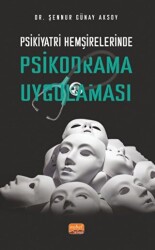 Psikiyatri Hemşirelerinde Psikodrama Uygulaması - 1