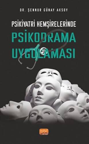 Psikiyatri Hemşirelerinde Psikodrama Uygulaması - 1
