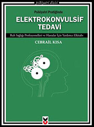 Psikiyatri Pratiğinde Elektrokonvulsif Tedavi - 1
