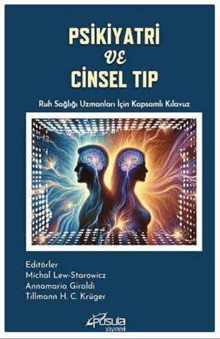 Psikiyatri ve Cinsel Tıp Ruh Sağlığı Uzmanları İçin Kapsamlı Kılavuz - 1