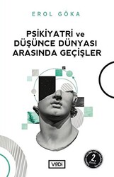 Psikiyatri ve Düşünce Dünyası Arasında Geçişler - 1