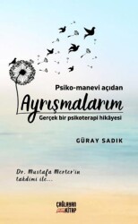Psiko-Manevi Açıdan Ayrışmalarım - 1