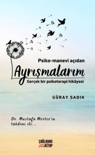 Psiko-Manevi Açıdan Ayrışmalarım - 1