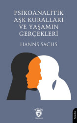 Psikoanalitik Aşk Kuralları ve Yaşamın Gerçekleri - Dorlion Yayınları