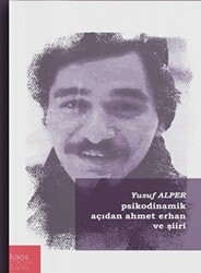 Psikodinamik Açıdan Ahmet Erhan Şiiri - 1
